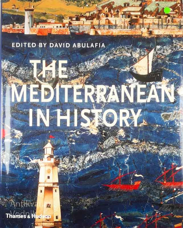 THE MEDITERRANEAN IN HISTORY, David Abulafia