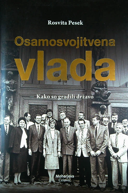 OSAMOSVOJITVENA VLADA; KAKO SO GRADILI DRŽAVO, Rosvita Pesek