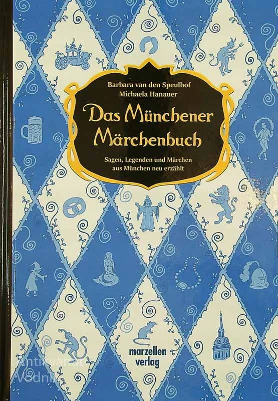 DAS MUNCHENER MARCHENBUCH, Barbara van den Speulhof in Michaela Hanauer