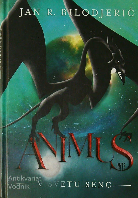ANIMUS; V SVETU SENC, Jan R. Bilodjerič