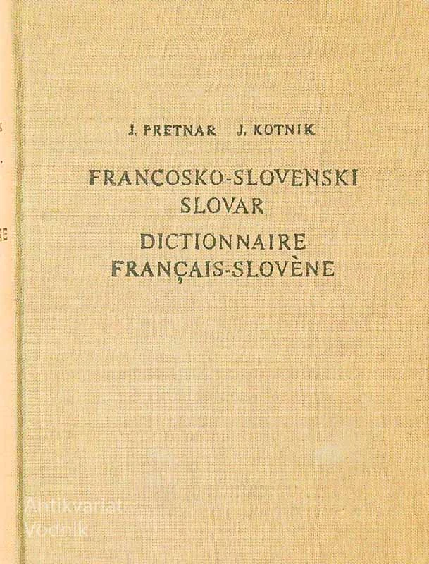 FRANCOSKO-SLOVENSKI SLOVAR, J. Pretnar in J. Kotnik