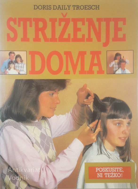 STRIŽENJE DOMA, Doris Daily Troesch