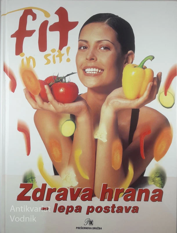 ZDRAVA HRANA – LEPA POSTAVA, več avtrojev