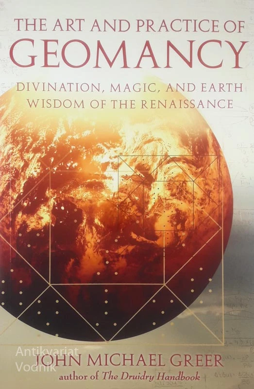 THE ART AND PRACTICE OF GEOMANCY, John Michael Greer