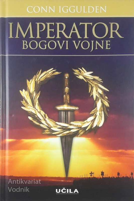 IMPERATOR; BOGOVI VOJNE, Conn Iggulden