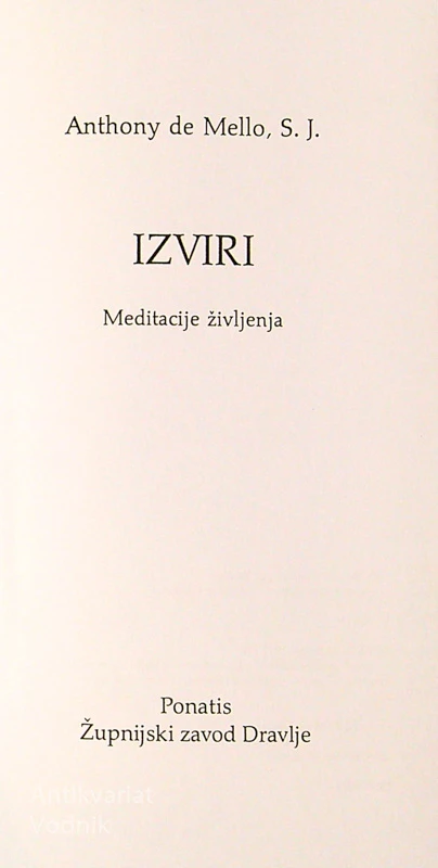 IZVIRI; MEDITACIJE ŽIVLJENJA, Anthony de Mello