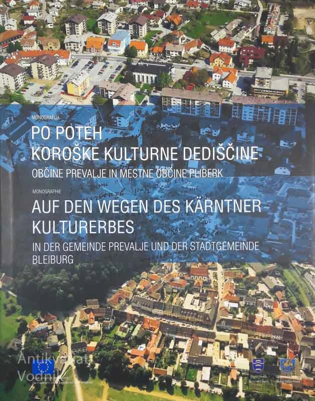 PO POTEH KOROŠKE KULTURNE DEDIŠČINE / AUF DEN WEGEN DES KAERNTNER KULTURERBES