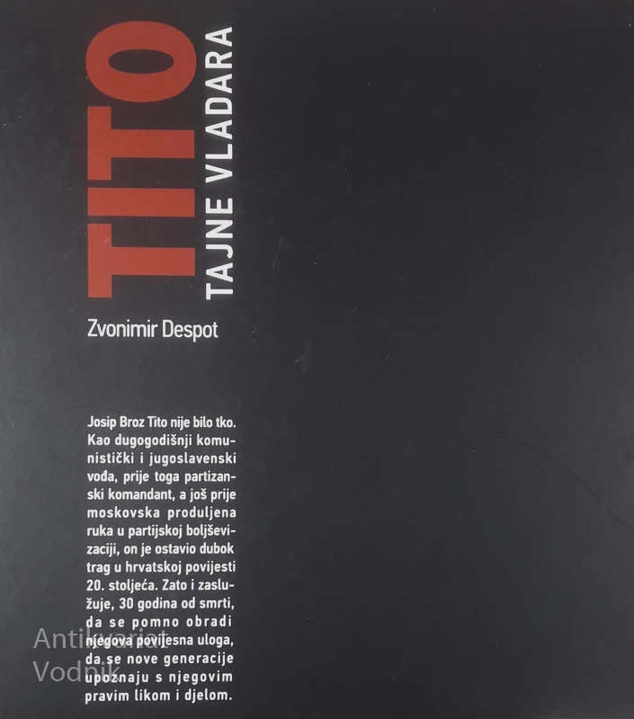 TITO, TAJNE VLADARA, Zvonimir Despot