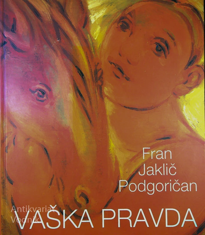 VAŠKA PRAVDA, Fran Jeklič – Podgoričan