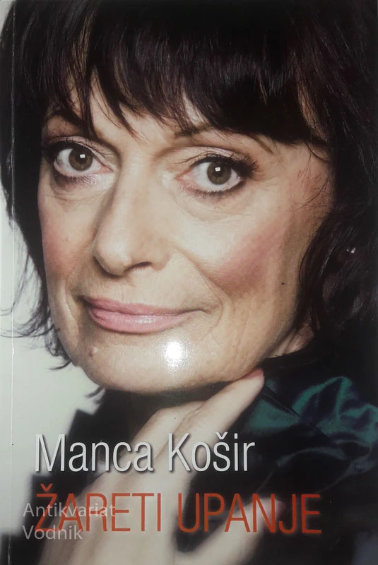 ŽARETI UPANJE, Manca Košir