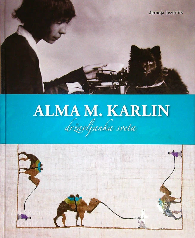 ALMA M. KARLIN; DRŽAVLJANKA SVETA, Jerneja Jezernik