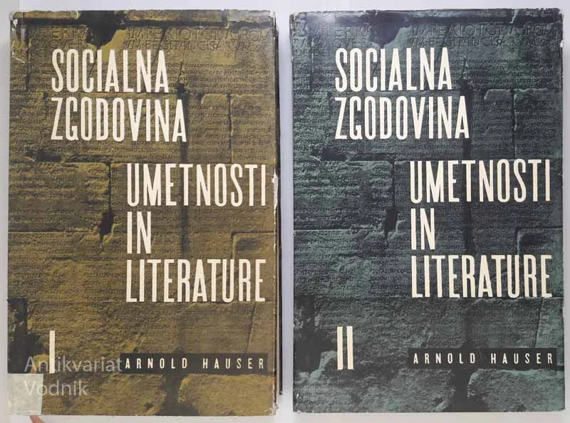 SOCIALNA ZGODOVINA UMETNOSTI IN LITERATURE (I IN II DEL), Arnold Hauser