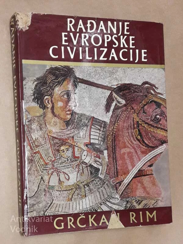 RAĐANJE EVROPSKE CIVILIZACIJE – Grčka i Rim