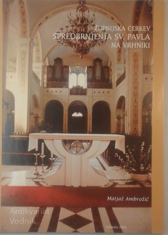 ŽUPNIJSKA CERKEV SPREOBRNJENJA SV. PAVLA NA VRHNIKI Matjaž Ambrožič