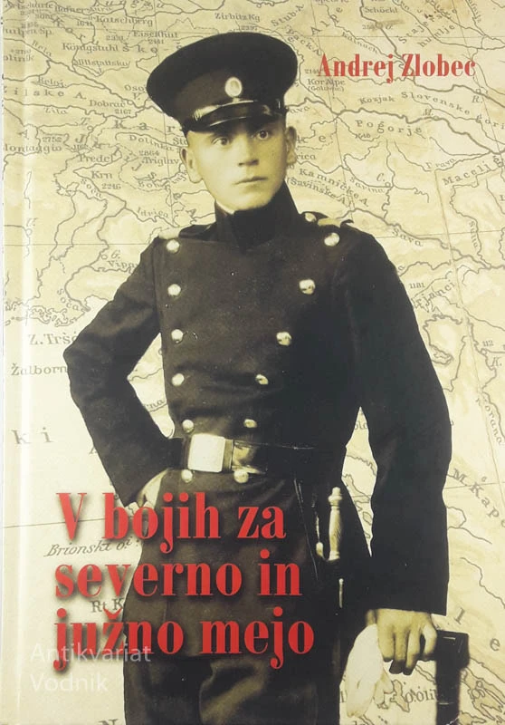 V BOJIH ZA SEVERNO IN JUŽNO MEJO, Andrej Zlobec