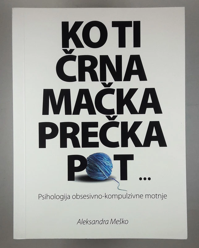 KO TI ČRNA MAČKA PREČKA POT…, Aleksandra Meško