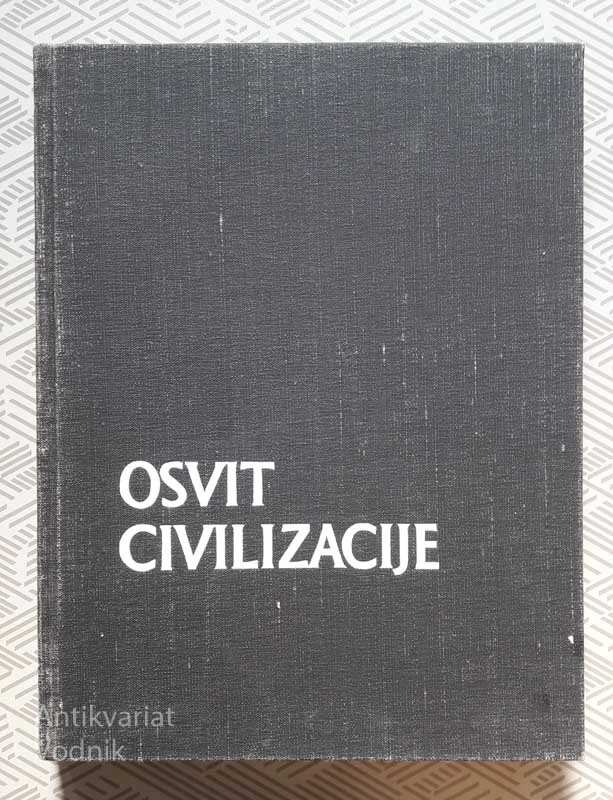 OSVIT CIVILIZACIJE – Opšti pregled starih kultura