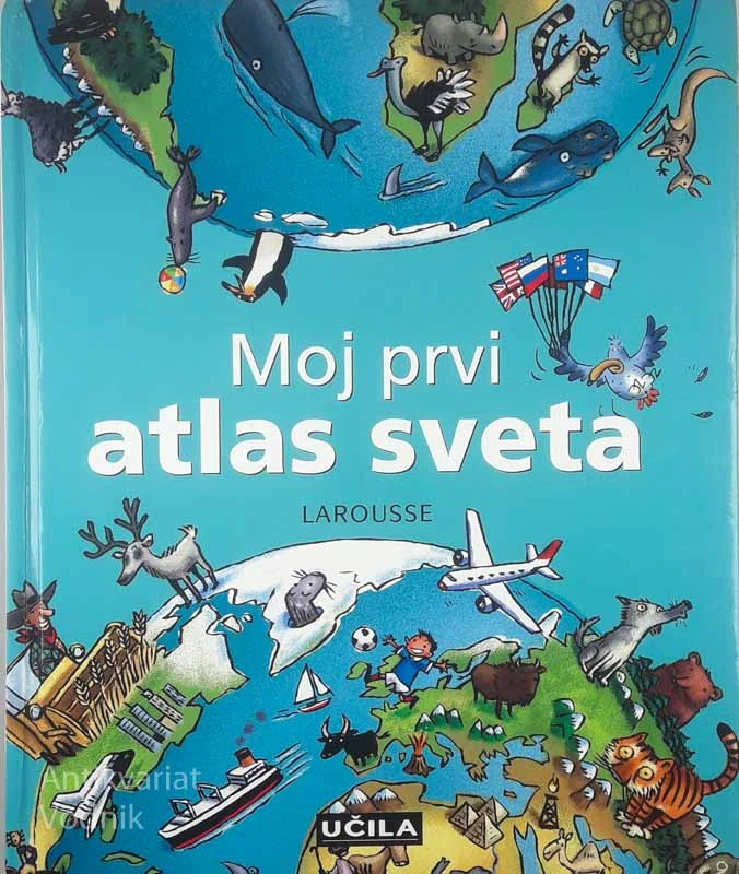 MOJ PRVI ATLAS SVETA, Larousse