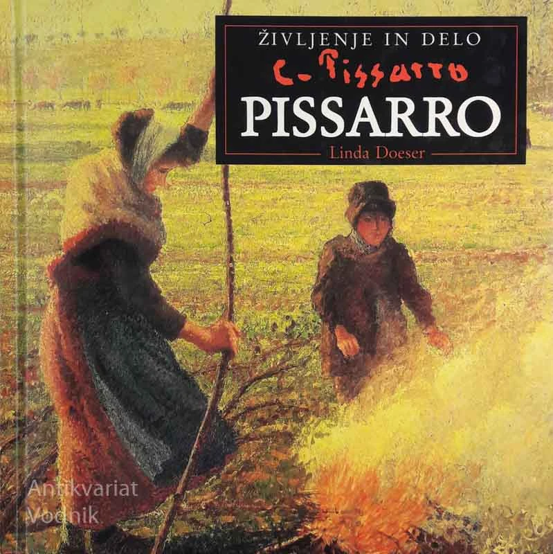 PISSARRO – ŽIVLJENJE IN DELO, Linda Doeser