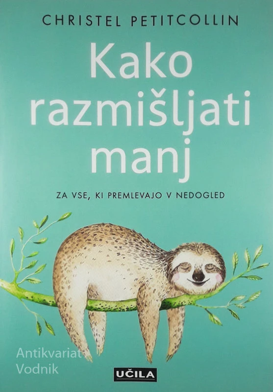 KAKO RAZMIŠLJATI MANJ, Christel Petitcollin