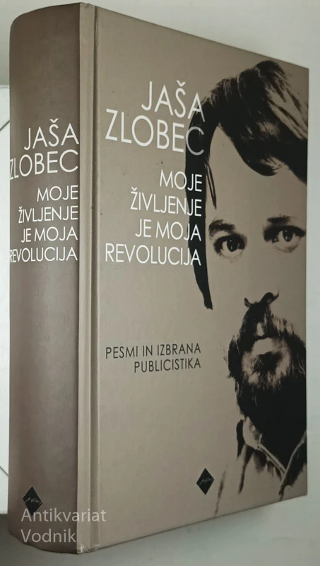 MOJE ŽIVLJENJE JE MOJA REVOLUCIJA, Jaša Zlobec