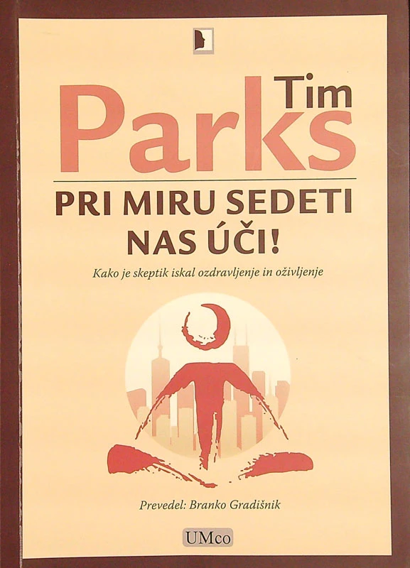PRI MIRU SEDETI NAS ÚČI!, Tim Parks