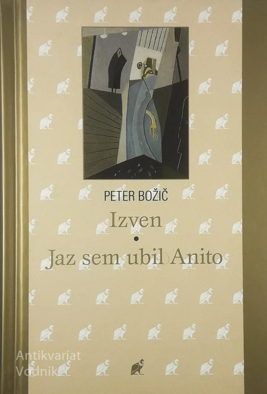 IZVEN / JAZ SEM UBIL ANITO, Peter Božič