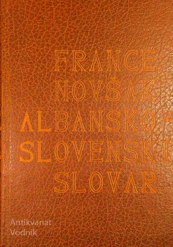 ALBANSKO – SLOVENSKI SLOVAR, France Novšak