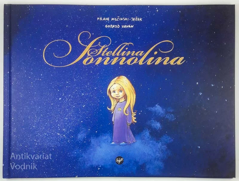 STELLINA SONNOLINA, Fran Milčinski – Ježek, ilustriral Gorazd Vahen