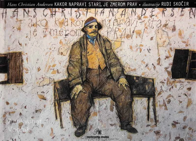 KAKOR NAPRAVI STARI, JE ZMERAJ PRAV,  H. C. Andersen, Ilustr. Rudi Skočir