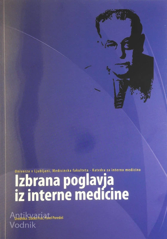 IZBRANA POGLEVJA IZ INTERNE MEDICINE, urednika Zlatko Fras, Pavel Poredoš