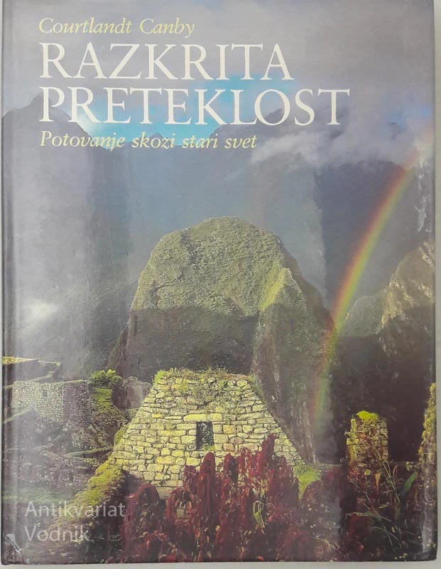RAZKRITA PRETEKLOST, POTOVANJE SKOZI STARI SVET, C. Candby