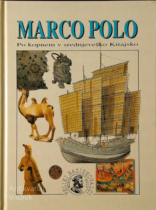 MARCO POLO; PO KOPNEM V SREDNJEVEŠKO KITAJSKO, Clint Twist