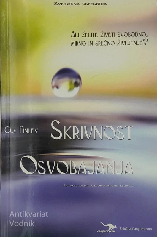 SKRIVNOST OSVOBAJANJA Guy Finley