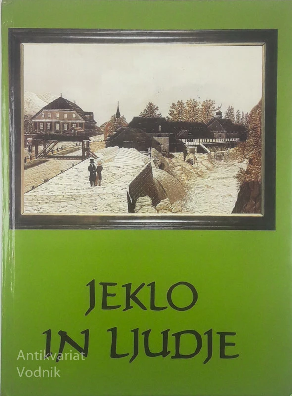 JEKLO IN LJUDJE; JESENIŠKI ZBORNIK  VI, več avtorjev