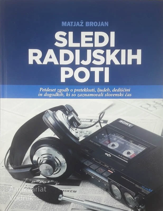 SLEDI RADIJSKIH POTI, Matjaž Brojan