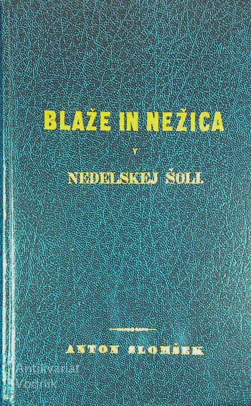 BLAŽE IN NEŽICA V NEDELSKEJ ŠOLI, Anton Slomšek