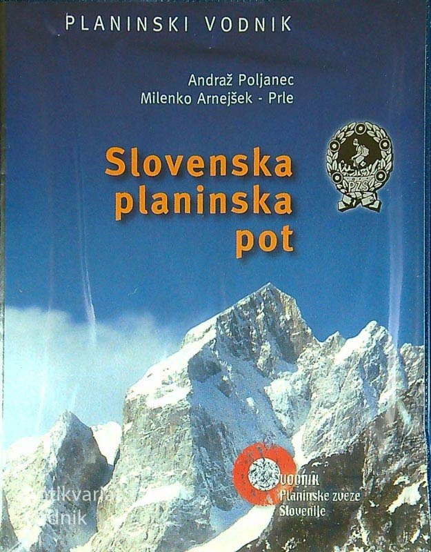 SLOVENSKA PLANINSKA POT, Andraž Poljanec in Milenko Arnejšek – Prle
