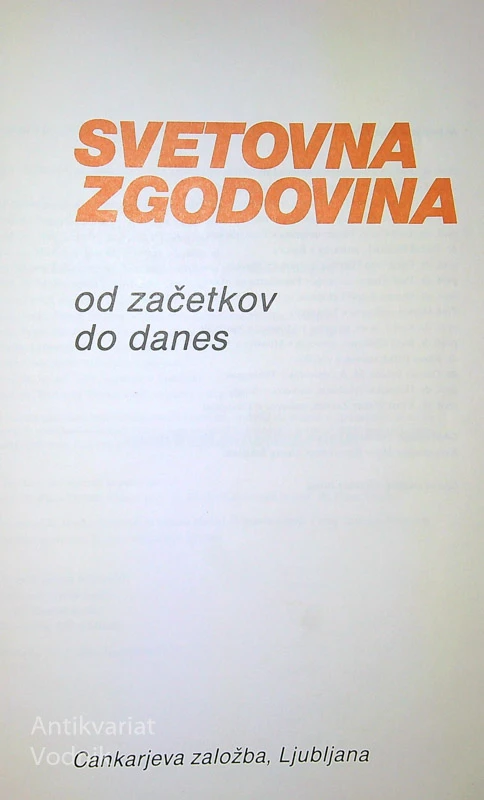SVETOVNA ZGODOVINA; OD ZAČETKOV DO DANES, več avtorjev