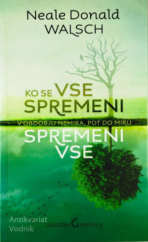 KO SE VSE SPREMENI, SPREMENI VSE, Neale Donald Walsch