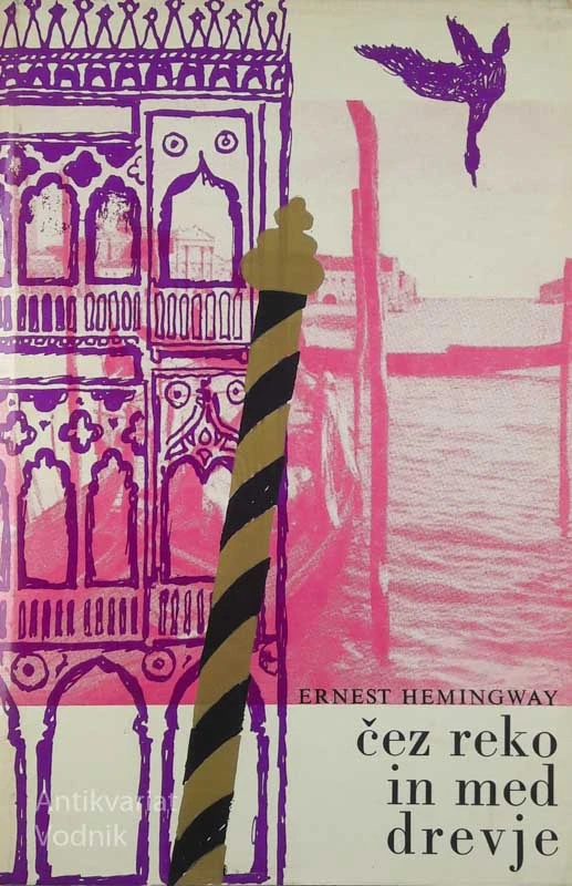 ČEZ REKO IN MED DREVJE, Ernest Hemingway