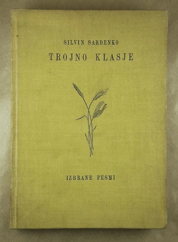 TROJNO KLASJE; IZBRANE PESMI, MATERI, POLJU, DOMU, Silvin Sardenko