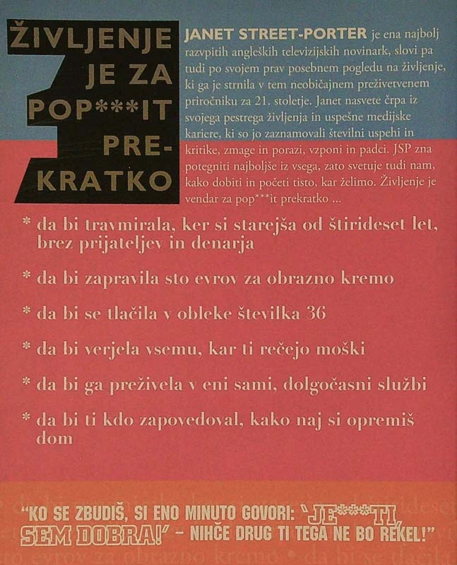 ŽIVLJENJE JE ZA POP***IT PREKRATKO, Janet Street-Porter