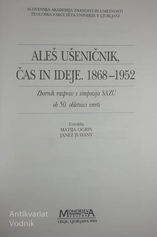 ALEŠ UŠENIČNIK, ČAS IN IDEJE. 1868-1952, več avtorjev