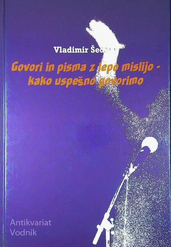 GOVORI IN PISMA Z LEPO MISLIJO – KAKO USPEŠNO GOVORIMO, Vladimir Šedivy