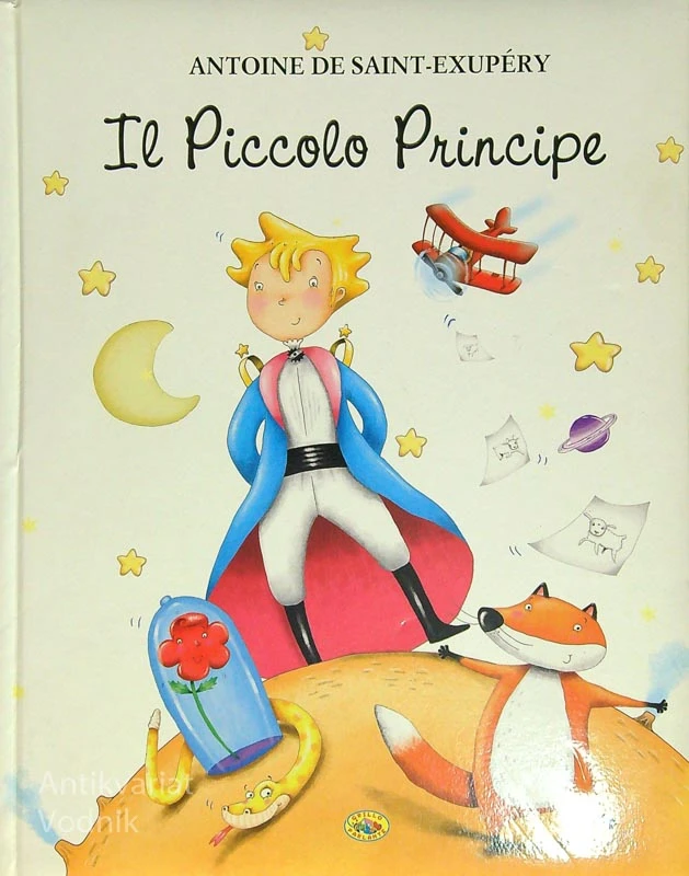 IL PICCOLO PRINCIPE, Antoine de Saint-Exupery
