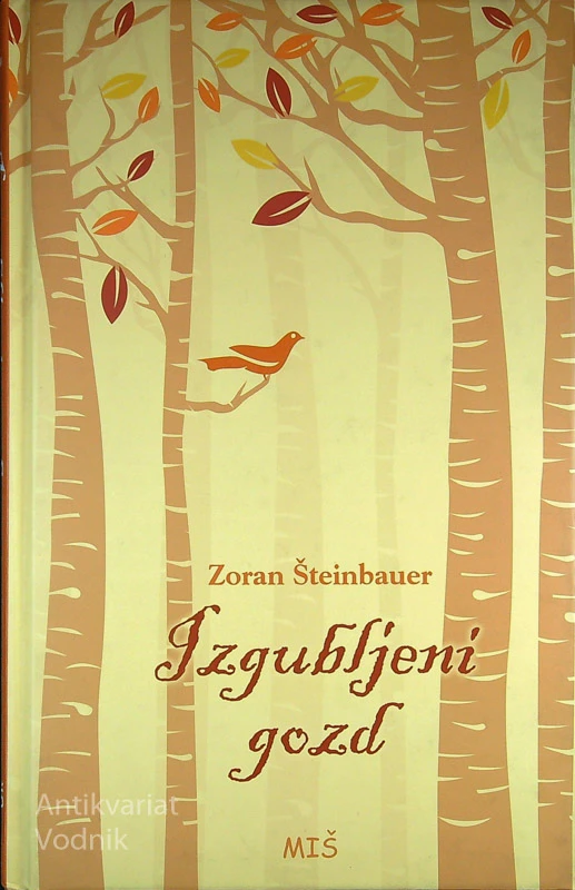 IZGUBLJENI GOZD, Zoran ŠTEINBAUER