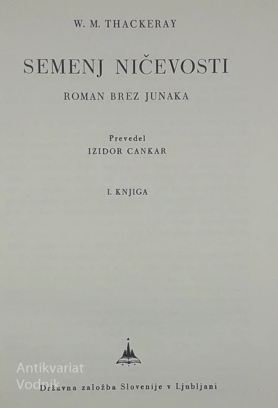 SEMENJ NIČEVOSTI, W. M. Thackeray (1. in 2. knjiga)