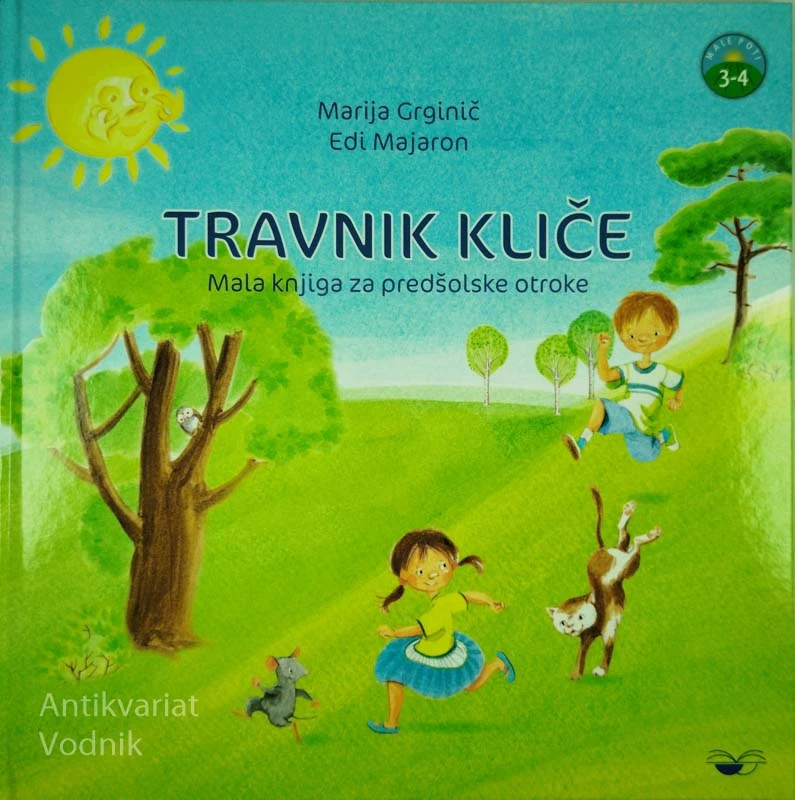 TRAVNIK KLIČE; MALA KNJIGA ZA PREDŠOLSKE OTROKE, Marija Grginič in Edi Majaron