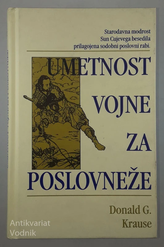 UMETNOST VOJNE ZA POSLOVNEŽE, Donald G. Krause